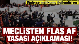 Af Yasasında Sıcak Gelişmeler 2025 Af Düzenlemesi İçin Meclis Hazırlıklarını Tamamladı