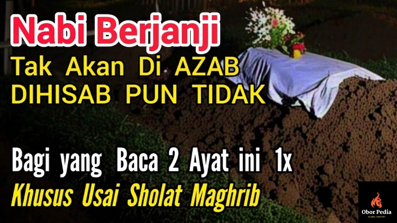 NABI BERJANJI Tak Akan Dihisab Dan Di Azab Jika Sehabis Sholat Maghrib Baca Surah Ini