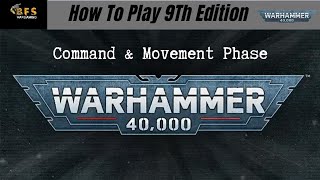 How To Play Warhammer 40k 9th Edition Core Rules. Command Phase, Movement Phase.
