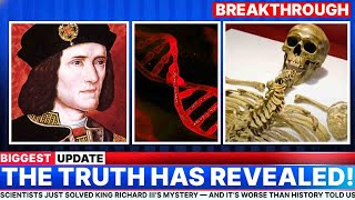 Scientists Just Solved King Richard Iiis Mystery And Its Worse Than History Told U