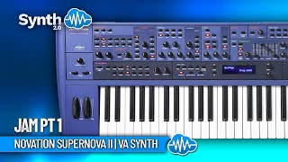 NOVATION SUPERNOVA II | VA SYNTH | JAM PT 1 NOVATION SUPERNOVA II | VA SYNTH | JAM PT 1