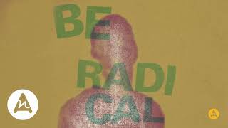 Be Radical - Lorenzo De Feo & Matthew Wells