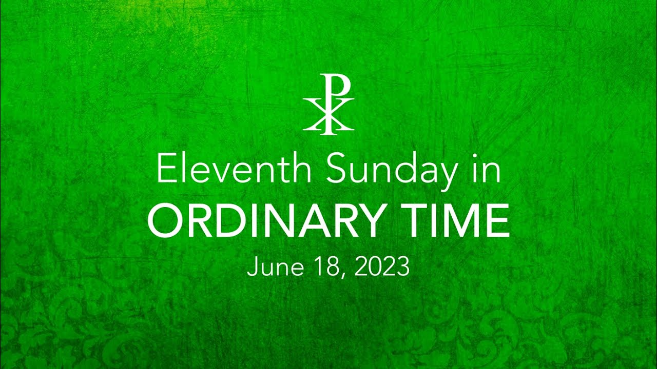 Eleventh Sunday in Ordinary Time YouTube