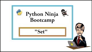Python Ninja Bootcamp 11-Set