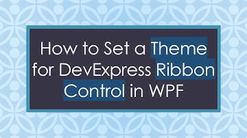 How to Set a Theme for DevExpress Ribbon Control in WPF