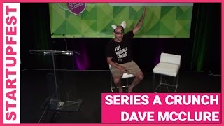 Beating The Series A Crunch - Dave McClure