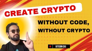 No Code? No Crypto? No Problem! You Can Create Crypto Tokens!