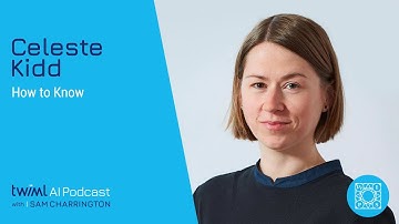 How to Know with Celeste Kidd - #330