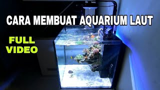 Cara Membut Aquarium Laut Pemula ReefTank Indonesia Full Video