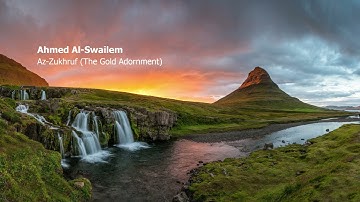 Ahmed Al Swailem   043 Surah Az Zukhruf The Gold Adornment     أحمد السويلم    سورة  الزخرف