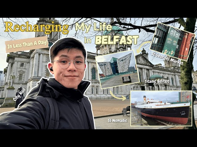 Travel vlog - I Tried to Recharge My Life in Belfast in Less Than A Day | St Georges Market, City Hall, Titanic