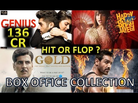 box-office-collection-of-happy-phirr-bhag-jayegi,-genius,-gold,-satyameva-jayate-2018