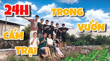 Anh Ba Phai | Thử Thách 24H Cắm Trại Trong Vườn Cực Vui ⛺ | 24H Challenge