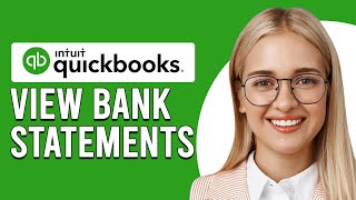 How To View Bank Statements In Quickbooks Online (Updated)