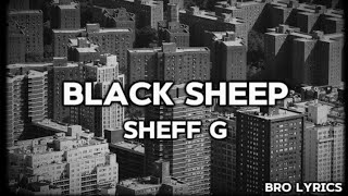 Sheff G - Black Sheep Lyrics