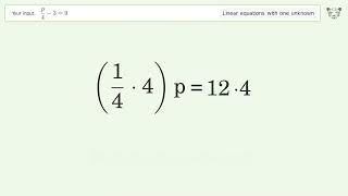 Solve p/4-3=9: Linear Equation Video Solution | Tiger Algebra