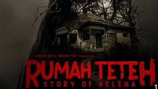 RUMAH TETEH full movie story of Helena film horor Indonesia terbaru