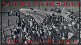 The Forgotten Story Of Howard Hughes Global Circumnavigation