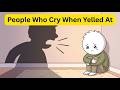 The Psychology of People Who Cry When Someone Yells