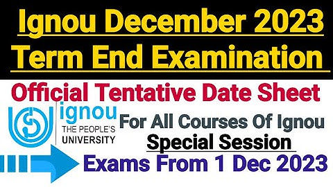 Ignou Tentative Date Sheet For December 2023 Exam || Official Notification