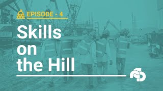 Skills on the Hill - Episode 4
