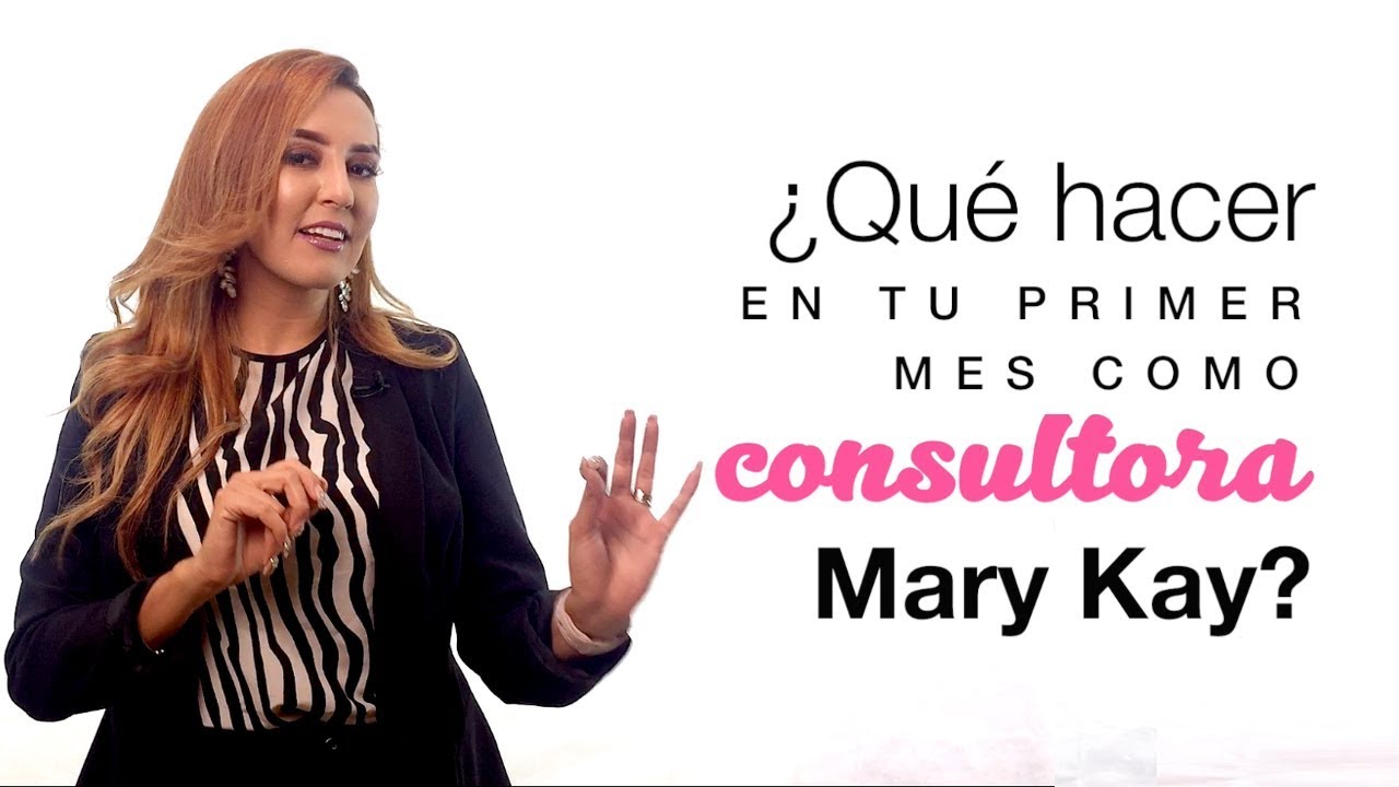 Qué hacer en tu primer mes como consultora Mary Kay? - YouTube