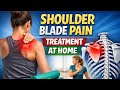 @pawanphysio Shoulder Blade Pain Treatment at Home Scapular Medial Border Pain Relief,Physiotherapy 