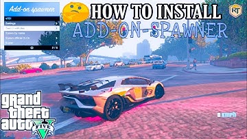 HOW  TO  INSTALL  ADD-ON-SPAWNER | GTA5 || 2022 ||| RT LEGENDZ(Simple and Easy)