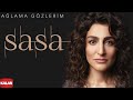 Sasa -  Ağlama Gözlerim I Sızı © 2022 Kalan Müzik