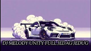 DJ MELODY UNITY JEDAG JEDUG REVERB BY DJ DANVATA VIRAL TIKTOK TERBARU 2026 YANG KALIAN CARI!!