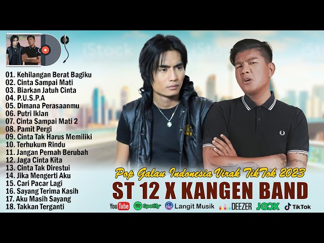 KANGEN BAND DAN ST12 FULL ALBUM TERBARU 2023   LAGU POP INDONESIA SUPER HITS VIRAL TIKTOK class=