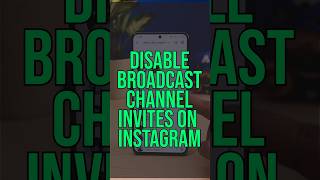 Disable Insta Broadcast Channel Invites and Notifications | Subscribe @GadgetsToUse