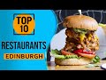 Top 10 best restaurants in edinburgh scotland