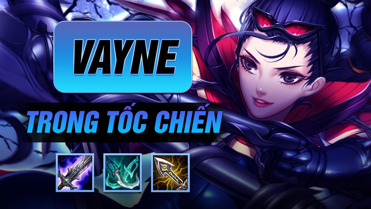 LẢ LƯỚT CÙNG VAYNE TRONG LMHT: TỐC CHIẾN | HƯỚNG DẪN CHƠI VAYNE!