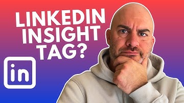 Is The LinkedIn Insight Tag Useful? Watch This Website Set Up Video