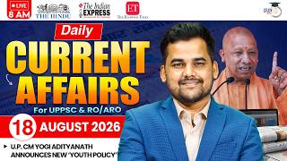Daily Current Affairs 2026 | Current Affairs Today 18 August Current Affairs for UPPCS & RO/ARO