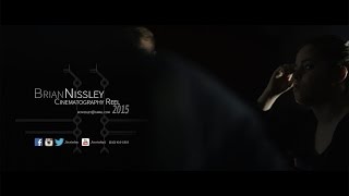 Cinematography Reel 2015 - Brian Nissley