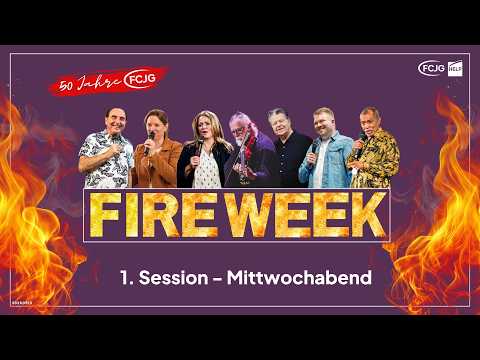 1. Fire Week Session - Mittwochabend
