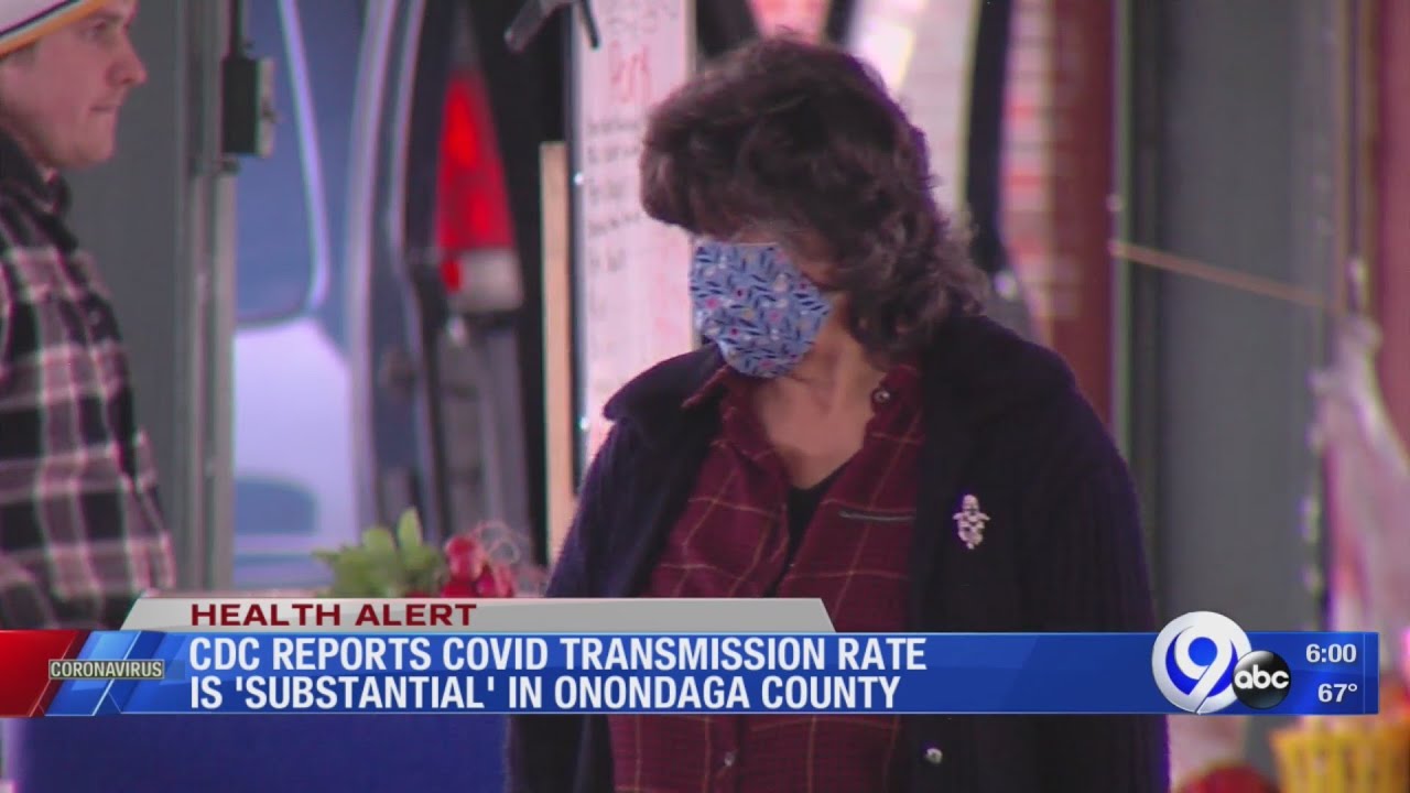 CDC Classifies Onondaga County as Substantial Transmission Rate YouTube