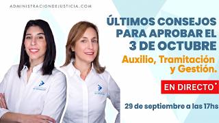 ÚLTIMOS CONSEJOS PARA APROBAR EL 3 DE OCTUBRE: Auxilio, Tramitación y Gestión