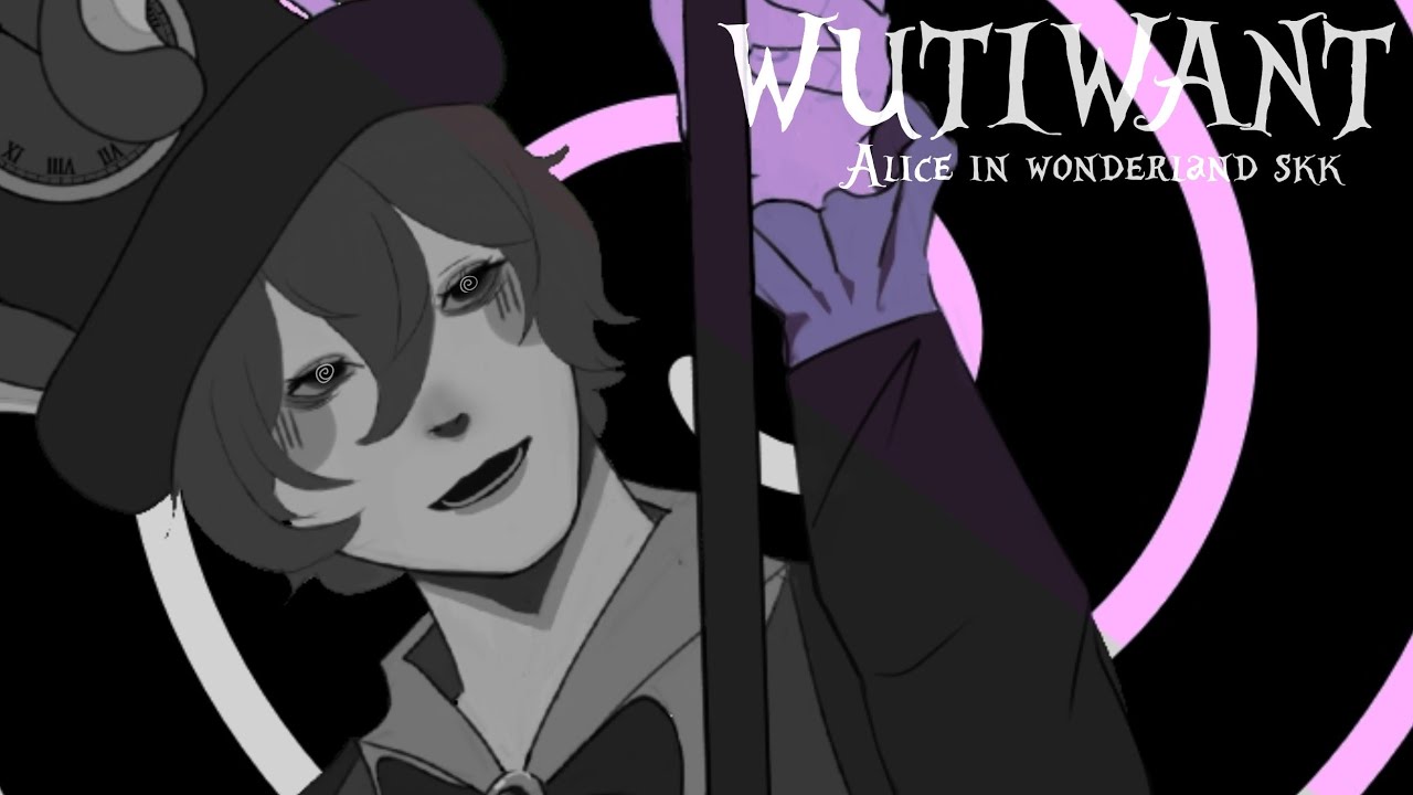WUTIWANT MEME || Alice in Wonderland X Skk || bsd 👍