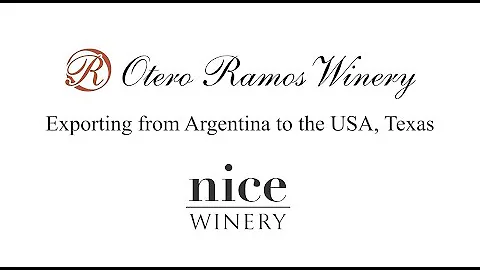 Otero Ramos Winery & the Nice Winery - exporting t...