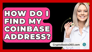 How Do I Find My Coinbase Address? - CryptoBasics360.com