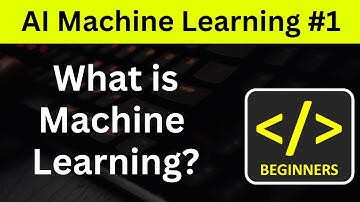 AI Machine Learning #1 - What is Machine Learning?
