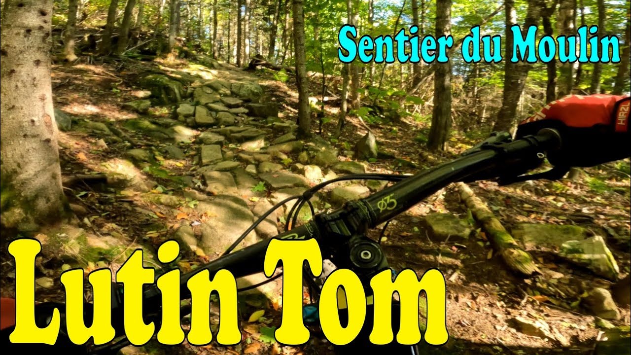 La Lutin tom au Sentier du Moulin