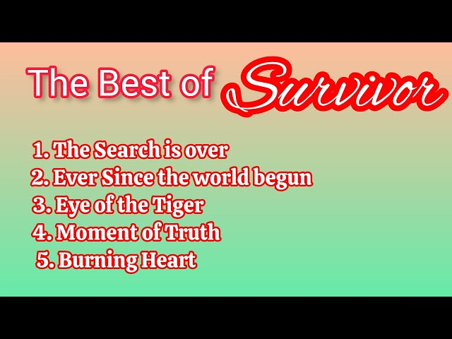 Best of Survivor@orlysablan0791@orlysablan776 Best Songs Collection class=