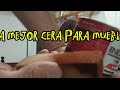 La mejores ceras para muebles..#muebles #bricolage 😎