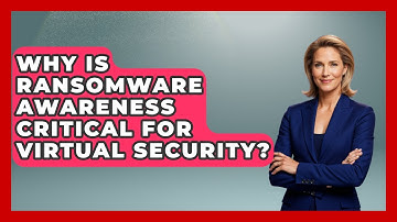 Why Is Ransomware Awareness Critical For Virtual Security? - Virtual Communication Hub
