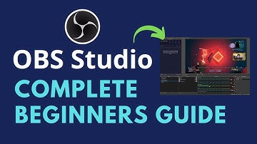 How to Use OBS Studio | Complete Tutorial for Beginners 2022
