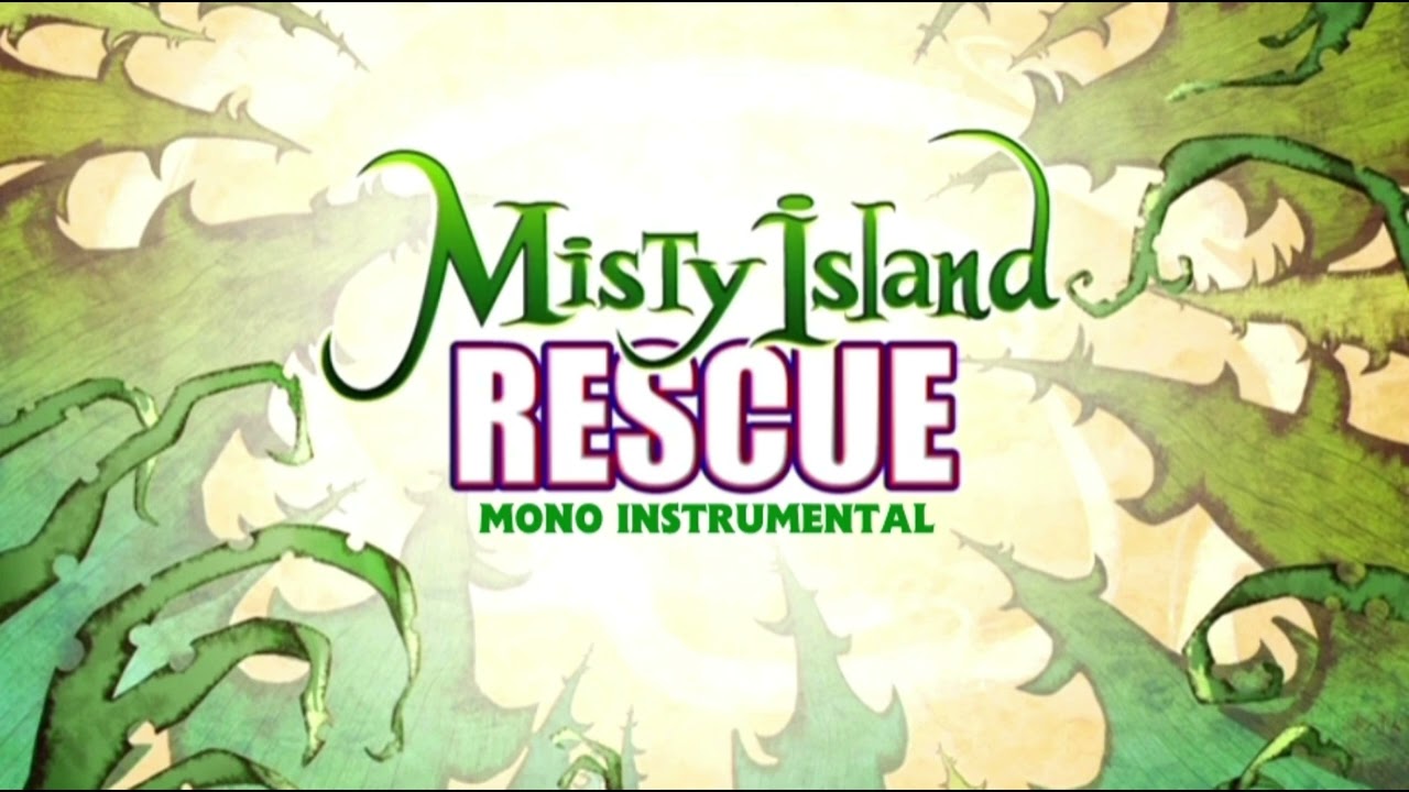 Misty Island Rescue [MONO Instrumental] V1